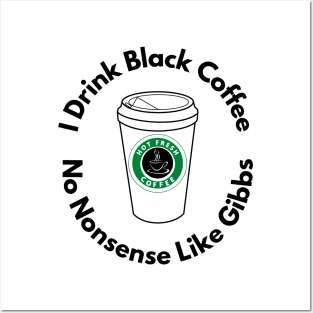 Black Coffee No Nonsense Posters and Art